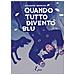 Alessandro Baronciani - Quando Tutto Diventò Blu - Foto miniatura 1