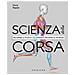 Chris Napier - Scienza Della Corsa. Migliorare La Tecnica E L'allenamento, Prevenire Gli Infortuni - Foto miniatura 2