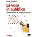 Paolo Orlandelli - La Voce In Pubblico. Teorie E Tecniche Per Parlare Con Successo - Foto miniatura 1
