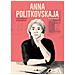 Francesco Matteuzzi - Anna Politkovskaja. Biografia a fumetti. Nuova ediz. - Foto miniatura 1