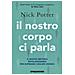 Nick Potter - Il Nostro Corpo Ci Parla. Il Nuovo Metodo Rivoluzionario Per Superare I Dolori Cronici - Foto miniatura 1