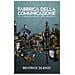 Beatrice Silenzi - Fabbrica Della Comunicazione. Il Linguaggio Dei Media - Foto miniatura 1