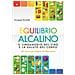 Giuseppe Sacchetti - Equilibrio Alcalino. Il Linguaggio Del Cibo E La Salute Del Corpo. Un Nuovo Paradigma Del Benessere - Foto miniatura 2