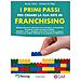 Enrico Tosco - I primi passi per creare la tua rete in franchising. Guida pratica per trasformare la tua attività in un franchising di successo senza aver paura di fallire - Foto miniatura 1