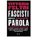 Vittorio Feltri - Fascisti Della Parola - Foto miniatura 1