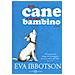 Eva Ibbotson - Un Cane E Il Suo Bambino. Nuova Ediz. - Foto miniatura 1