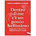 Ameya Gabriella Canovi - Dentro di me c'è un posto bellissimo. Imparare a volersi bene affinché l'amore accada - Foto miniatura 1
