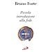 Bruno Forte - Piccola introduzione alla fede - Foto miniatura 1