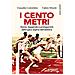 Claudio Colombo - I cento metri. Storie, leggende e protagonisti di 100 sprint da ricordare - Foto miniatura 1