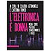 Claudia Attimonelli - L'elettronica è donna. Media, corpi, pratiche transfemministe e queer - Foto miniatura 1