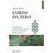 Simone Siviero - L'orto da zero. Introduzione all'agricoltura naturale per principianti di buona volontà. Ediz. ampliata - Foto miniatura 1
