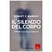 Robert Murphy - Il Silenzio Del Corpo. Antropologia Della Disabilità. Nuova Ediz. - Foto miniatura 1