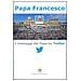 Francesco (Jorge Mario Bergoglio) - I messaggi del papa su Twitter. Vol. 1 - Foto miniatura 1