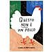 Camilla Pintonato - Questo Non È Un Pollo. Ediz. A Colori - Foto miniatura 1