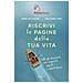 Anna De Simone - Riscrivi le pagine della tua vita. Tutti gli strumenti per scoprirti, capirti e volerti bene - Foto miniatura 2