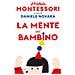 Maria Montessori - La Mente Del Bambino. Mente Assorbente - Foto miniatura 1