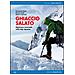 Simone Faggi - Ghiaccio salato. Alpinismo invernale nelle Alpi Apuane - Foto miniatura 1