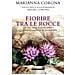 Marianna Corona - Fiorire Tra Le Rocce. La Via Dell'equilibrio Quando La Vita Si Fa Ripida - Foto miniatura 2
