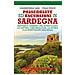 Gianmichele Lisai - Passeggiate ed escursioni in Sardegna. Sentieri e cammini che intrecciano la natura, l’archeologia, la storia e la spiritualità dell’isola - Foto miniatura 1