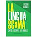 Massimo Arcangeli - La Lingua Sc*ma. Contro Lo Schwa (e Altri Animali)  - Foto miniatura 1
