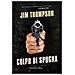 Jim Thompson - Colpo Di Spugna - Foto miniatura 1