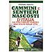 Stefano Ardito - Cammini e sentieri nascosti d'italia da percorrere almeno una volta nella vita - Foto miniatura 1