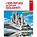 Stefano Ardito - I 100 rifugi più belli delle Dolomiti - Foto miniatura 1