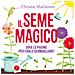 Christie Matheson - Seme Magico. Ediz. A Colori - Foto miniatura 1