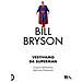 Bill Bryson - Vestivamo Da Superman - Foto miniatura 1