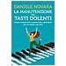 Daniele Novara - La Manutenzione Dei Tasti Dolenti. Come Riconoscerli E Gestirli Per Stare Bene Con Se Stessi E Gli Altri - Foto miniatura 2