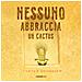 Carter Goodrich - Nessuno Abbraccia Un Cactus. Ediz. A Colori - Foto miniatura 2