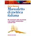 Mario Macioce - Manualetto Di Metrica Italiana. Per Cimentarsi Nella Vera Poesia O Per Meglio Comprendere I Grandi Poeti - Foto miniatura 1