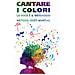 Cantare I Colori. La Voce È Il Messaggio. Metodo Jozèt Martial - Foto miniatura 1