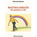 Patrizia Donato - Matteo Abbate. Da Giullare A Re. Ediz. Integrale - Foto miniatura 1