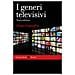 Giorgio Grignaffini - I Generi Televisivi. Nuova Ediz. - Foto miniatura 1
