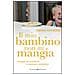 Carlos González - Il mio bambino non mi mangia. Consigli per prevenire e risolvere il problema - Foto miniatura 2