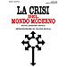 Crisi del mondo moderno (La)  - Foto miniatura 1