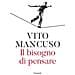 Vito Mancuso - Il Bisogno Di Pensare - Foto miniatura 1