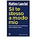 Matteo Lancini - Sii Te Stesso A Modo Mio. Essere Adolescenti Nell'epoca Della Fragilità Adulta - Foto miniatura 2