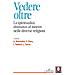 Emanuele Severino - Vedere oltre. La spiritualità dinanzi al morire nelle diverse religioni - Foto miniatura 1