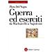Piero Del Negro - Guerra Ed Eserciti Da Machiavelli A Napoleone - Foto miniatura 1