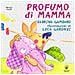Sabrina Gambaro - Profumo di mamma. Ediz. illustrata - Foto miniatura 1
