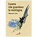 Massimo Calvi - L' Uomo Che Guardava La Montagna - Foto miniatura 1
