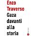 Enzo Traverso - Gaza Davanti Alla Storia - Foto miniatura 1
