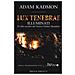 Adam Kadmon - Lux tenebrae. Illuminati. Il volto occulto del nuovo ordine mondiale - Foto miniatura 1