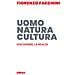 Fiorenzo Facchini - Uomo, natura, cultura. Riscoprire la realtà - Foto miniatura 1