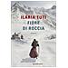 Ilaria Tuti - Fiore Di Roccia - Foto miniatura 1