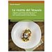 Nunzia Gargano - Le Ricette Del Vesuvio. Tradizione E Innovazione Dalla Valle Del Sarno, Ai Monti Lattari E Vesuvio In 780 Piatti Della Tradizione Familiare E Della Ristorazione - Foto miniatura 1