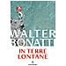 Walter Bonatti - In terre lontane - Foto miniatura 1