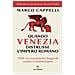Marco Cappelli - Quando Venezia distrusse l'Impero romano. 1204. La crociata dei bugiardi contro Costantinopoli - Foto miniatura 1